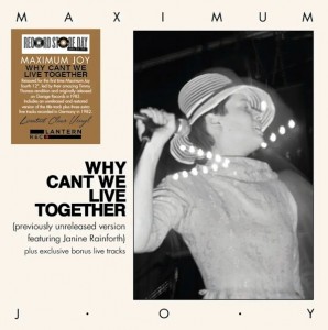Image of Maximum Joy - Why Can't We Live Together (RSD24 EDITION)