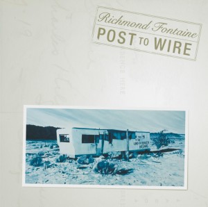 Image of Richmond Fontaine - Post To Wire (20th Anniversary Edition) (RSD24 EDITION)