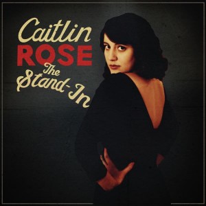 Image of Caitlin Rose - The Stand In - 10 Year Anniversary Remastered Edition (RSD24 EDITION)