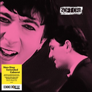 Image of Soft Cell - Non Stop Extended Cabaret (RSD24 EDITION)