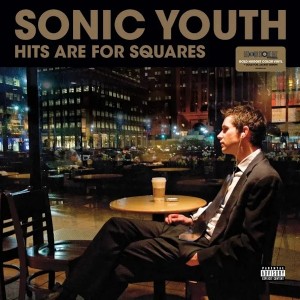 Image of Sonic Youth - Hits Are For Squares (RSD24 EDITION)
