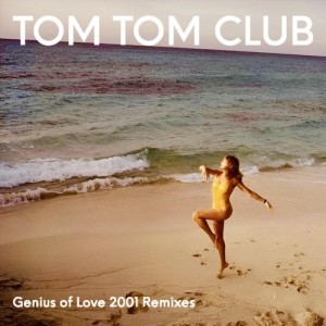 Image of Tom Tom Club - Genius Of Love 2001 Remixes (RSD24 EDITION)