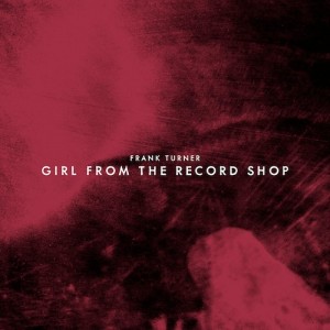 Image of Frank Turner - Girl From The Record Shop / All Night Crew (RSD24 EDITION)