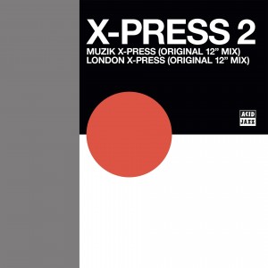 Image of X-Press 2 - Muzik X-Press / London X-Press (RSD24 EDITION)
