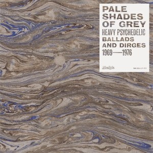 Image of Various Artists - Pale Shades Of Grey: Heavy Psychedelic Ballads & Dirges 1969-1976 (RSD24 EDITION)