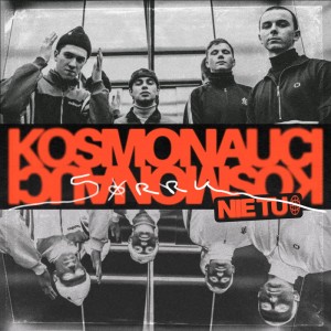 Image of Kosmonauci - Sorry, Nie Tu