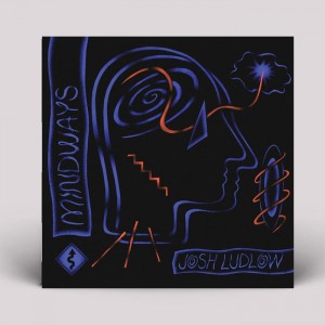 Image of Josh Ludlow - MindwayS EP