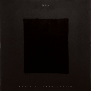 Image of Kevin Richard Martin - Black