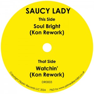Image of Saucy Lady - Soul Bright (KON Rework) / Watchin’ (KON Rework)