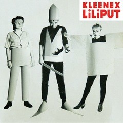 Image of Kleenex / Liliput - First Songs