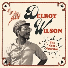 Image of Delroy Wilson - The Cool Operator