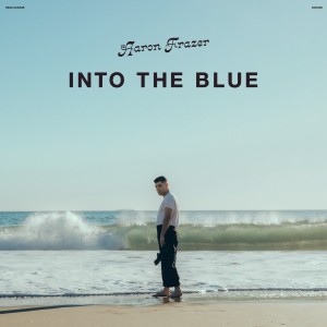 Image of Aaron Frazer - Into The Blue