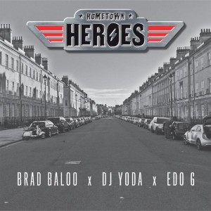Image of Hometown Heroes (Brad Baloo X DJ Yoda X Edo G) - Hometown Heroes