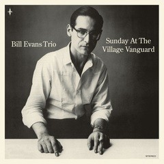 Image of Bill Evans Trio - Sunday At The Village Vanguard - 2024 Reissue