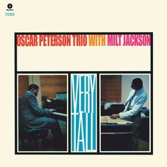 Oscar Peterson Trio & Milt Jackson - Very Tall