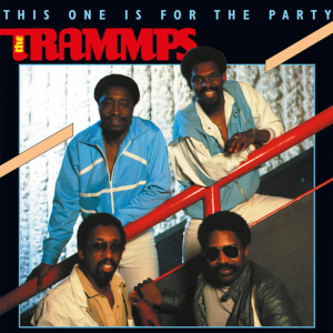 The Trammps - This One Is For The Party - 40th Anniversary Expanded Edition