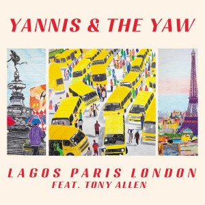 Image of Yannis & The Yaw Feat. Tony Allen - Lagos Paris London EP