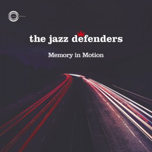 Image of The Jazz Defenders - Memory In Motion