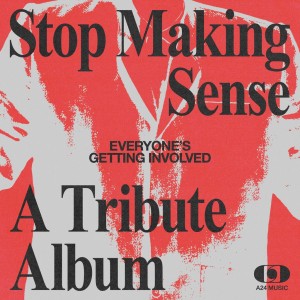 Image of Various Artists - Everyone's Getting Involved: A Stop Making Sense Tribute Album