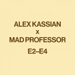 Image of Alex Kassian - E2-E4 (With Mad Professor Remix)