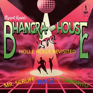 Image of Manjeet Kondal Feat. Mr Scruff, Turbotito & Ragz - Bhangra House Xtc
