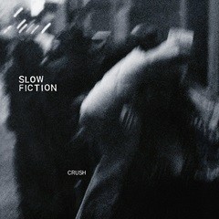 Image of Slow Fiction - Crush EP