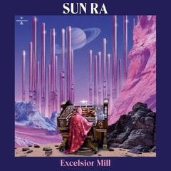 Image of Sun Ra - Excelsior Mill - 2024 Reissue