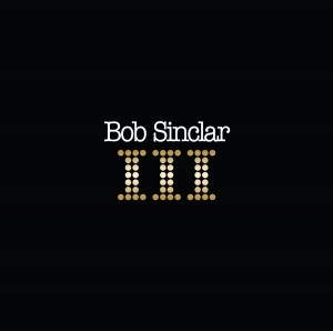 Bob Sinclar - III - 2024 Reissue