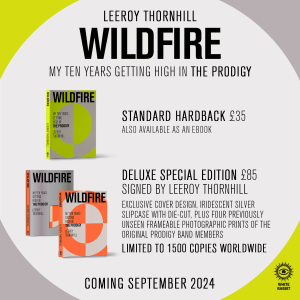 Leeroy Thornhill - Wildfire: My Ten Years Getting High With The Prodigy - Deluxe Special Edition