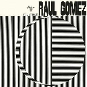 Image of Raul Gomez - Raul Gomez - 2024 Reissue