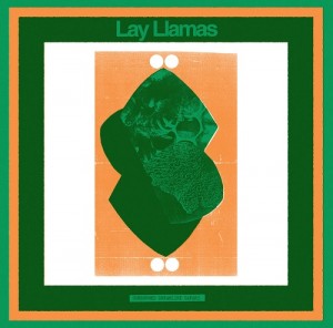 Lay Llamas - Sunburned Dreamlike Safari