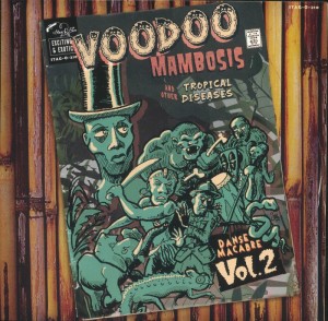 Various Artists - Voodoo Mambosis & Other Tropical Diseases Vol. 2