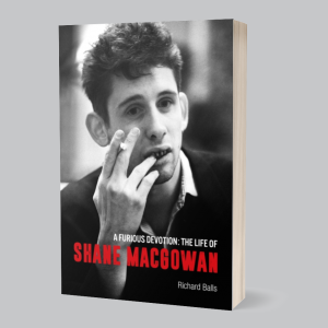 Image of Richard Balls - A Furious Devotion : The Life Of Shane Macgowan