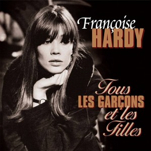 Image of Francoise Hardy - Tous Les Garcons Et Les Filles - 2024 Reissue