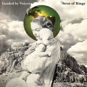 Image of Guided By Voices - Strut Of Kings