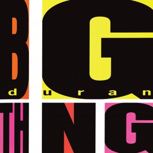 Image of Duran Duran - Big Thing - 2024 Reissue