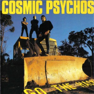 Image of Cosmic Psychos - Go The Hack - 2024 Reissue