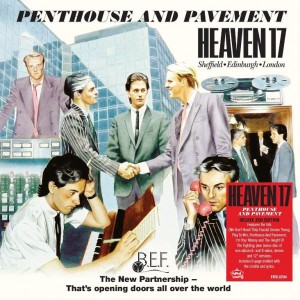 Heaven 17 - Penthouse And Pavement - 2024 Reissue