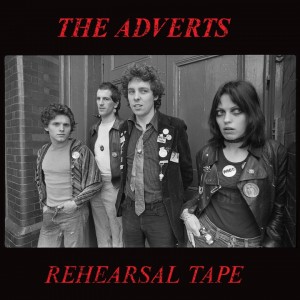 The Adverts - Rehearsal Tapes