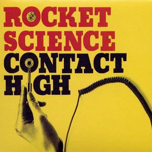 Image of Rocket Science - Contact High