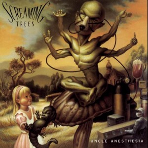 Image of Screaming Trees - Uncle Anesthesia