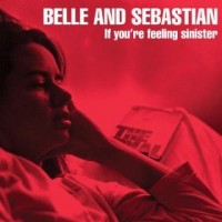 Image of Belle And Sebastian - If You're Feeling Sinister
