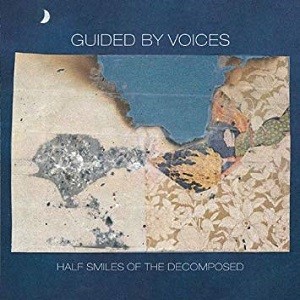 Image of Guided By Voices - Half Smiles Of The Decomposed