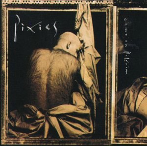 Image of Pixies - Come On Pilgrim