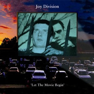 Image of Joy Division - Let The Movie Begin