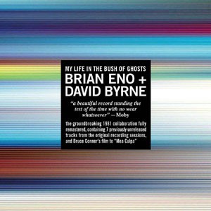Image of Brian Eno And David Byrne - My Life In The Bush Of Ghosts