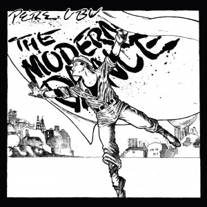 Image of Pere Ubu - The Modern Dance - 2022 Reissue