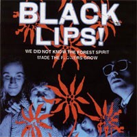 Image of Black Lips - We Did Not Know The Forest Spirit Made The Flowers Grow