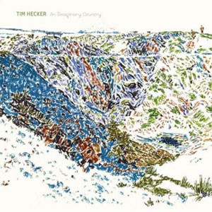 Image of Tim Hecker - An Imaginary Country
