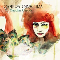 Image of Camera Obscura - My Maudlin Career
